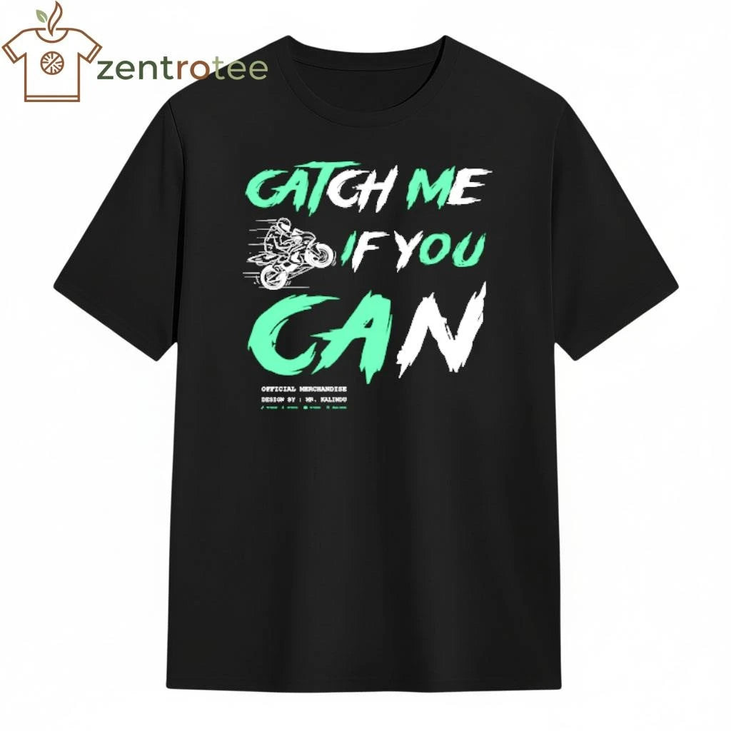 CATCH ME IF YOU CAN motobike race tee