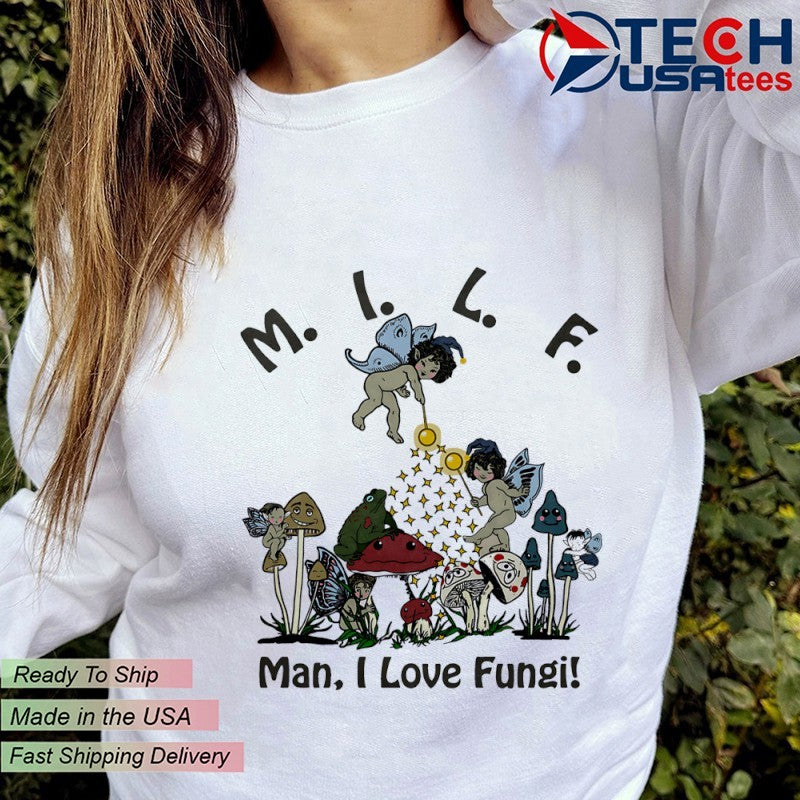 MILF man I love Fungi shirt