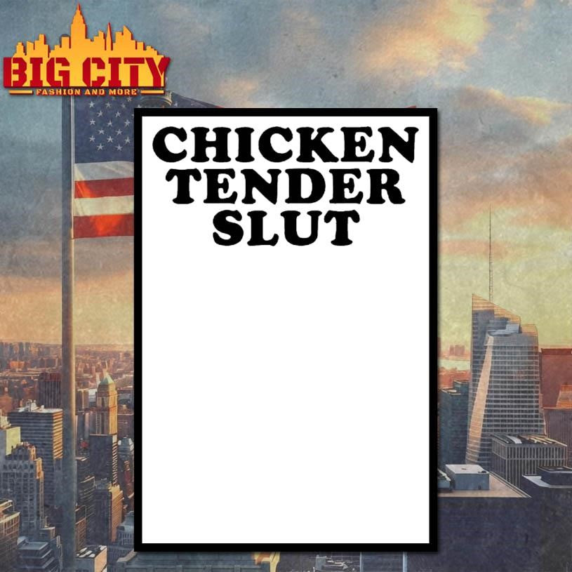 CHICKEN TENDER SLUT 2025 Shirt