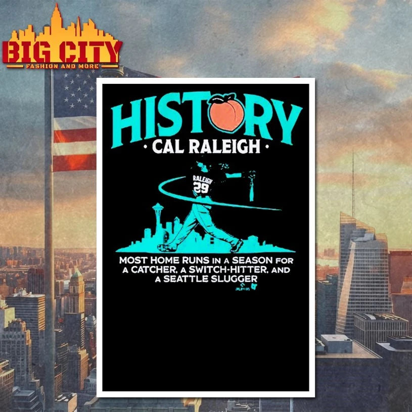Cal Raleigh History For Big Dumper Most Home Runs In A Season For A Catcher A Switch Hitter And A Seattle Slugger Shirt