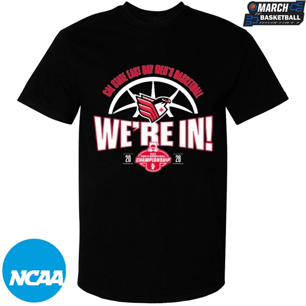 Cal State East Bay Men’s Basketball We’re In 2026 Champions T-Shirts