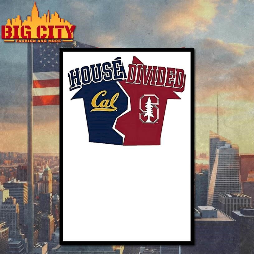 California Golden Bears Vs Stanford Cardinal House Divided Shirt