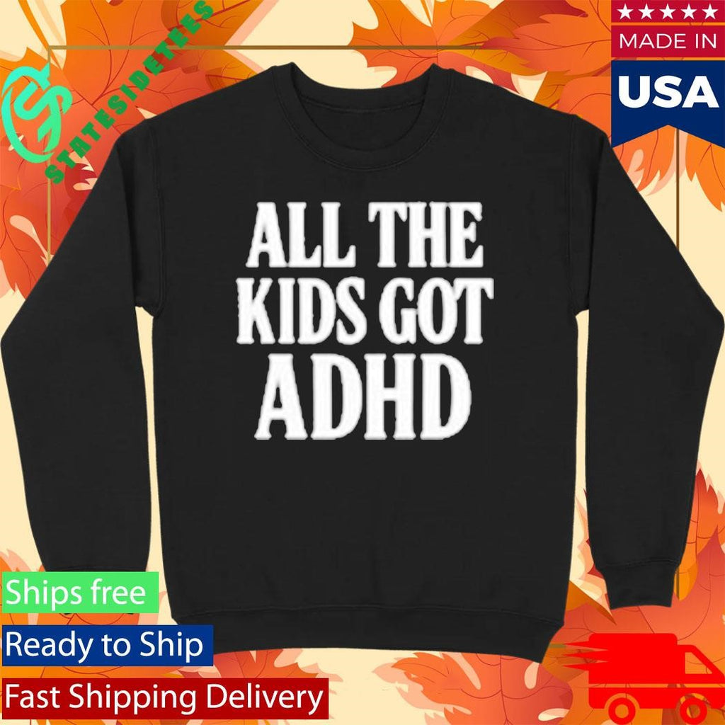 Call Me Karizma All The Kids Got Adhd Shirt