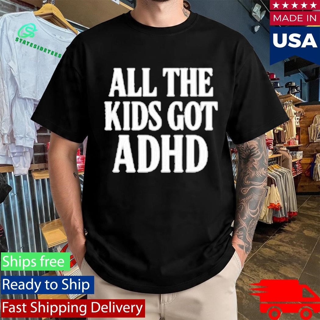 Call Me Karizma All The Kids Got Adhd Shirt
