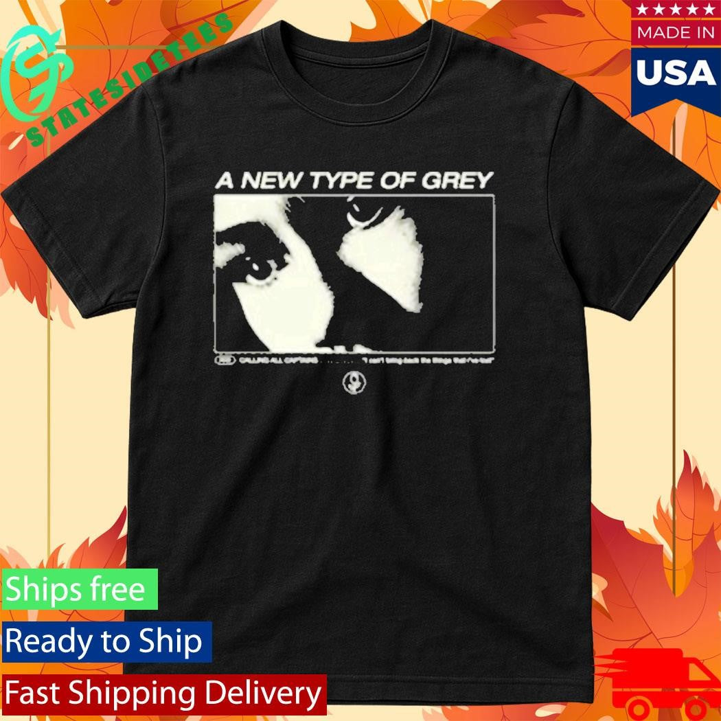 Calling All Captains New Type Of Grey Shirt