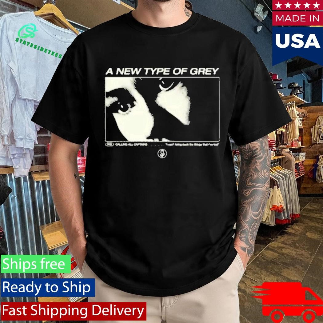 Calling All Captains New Type Of Grey Shirt