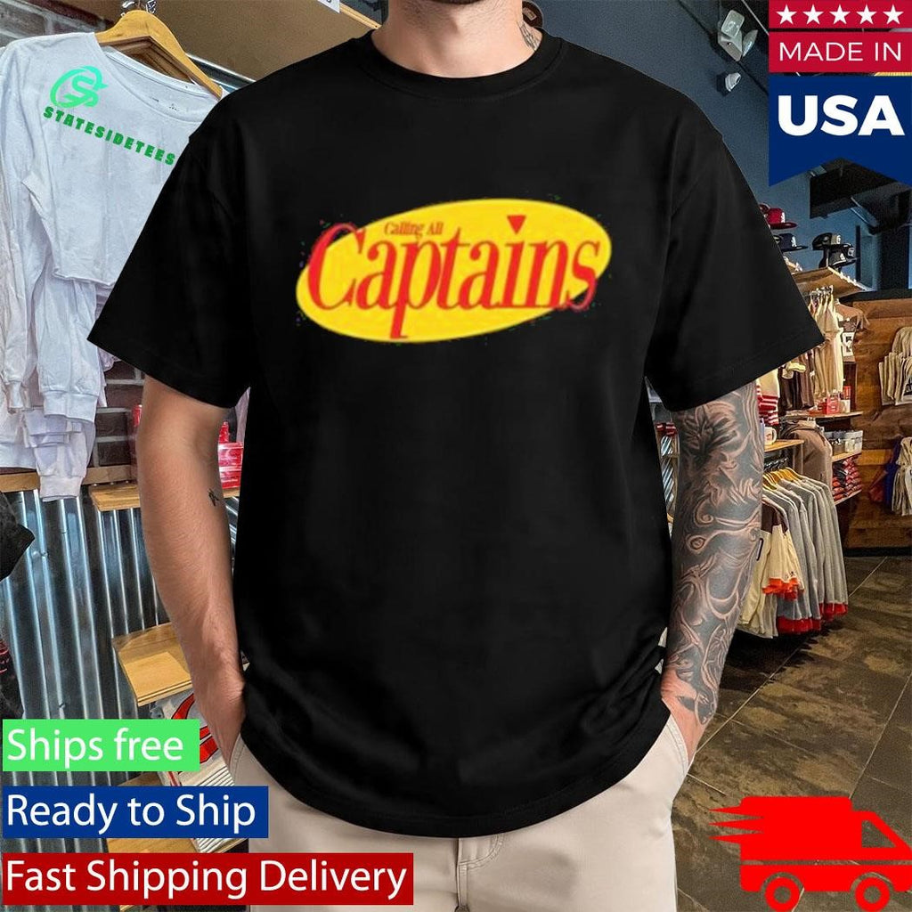 Calling All Captains Seinfeld Shirt