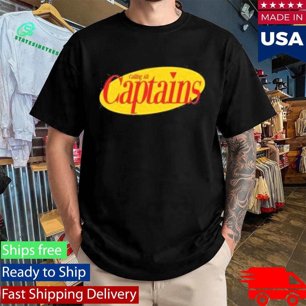 Calling All Captains Seinfeld Shirt