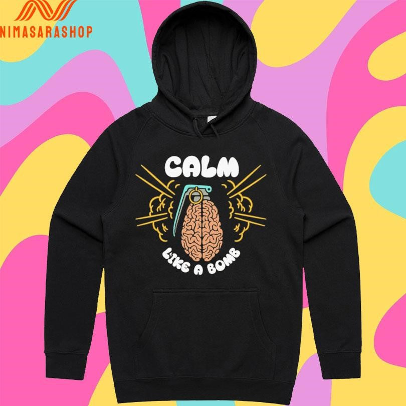 Calm Like A Bomb Exploding Brain Shirts