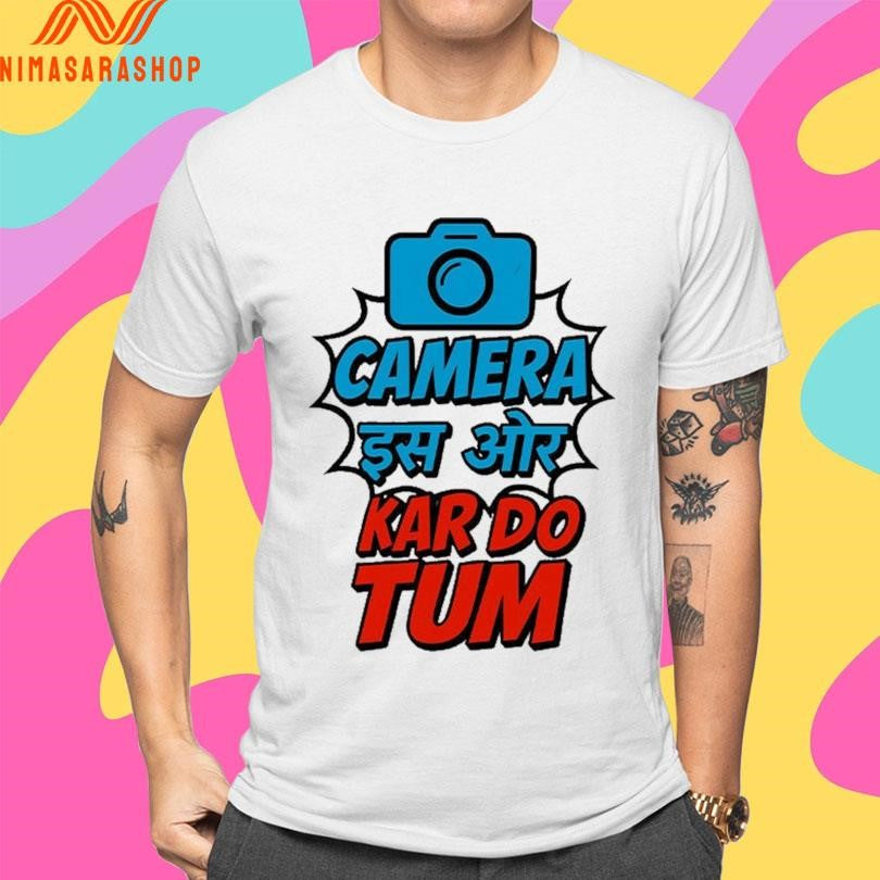 Camera Kardo Tum Shirts
