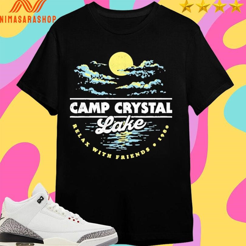 Camp Crystal Lake Relax With Friends 1980 Shirts