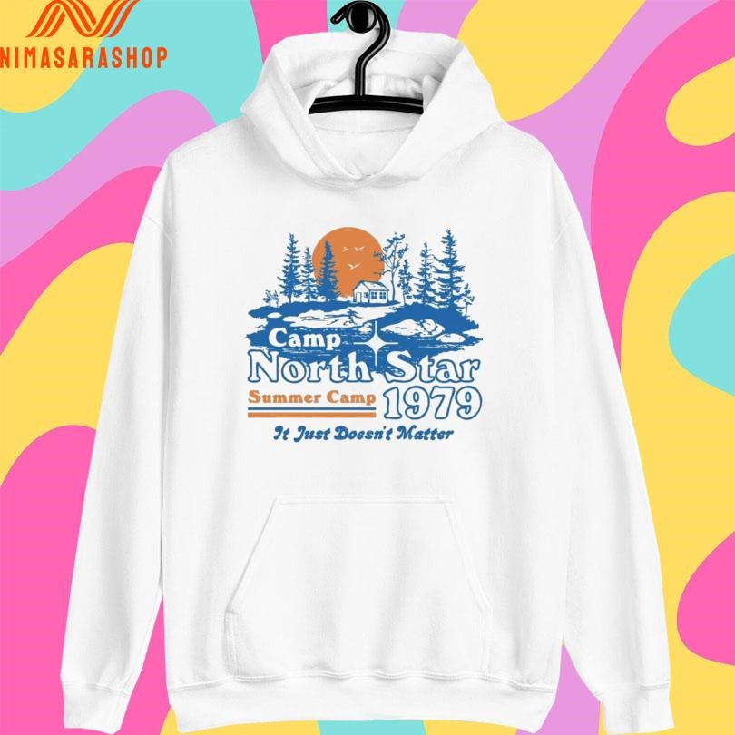 Camp North Star 1979 Summer Camp It Just Doesn’t Matter Shirts
