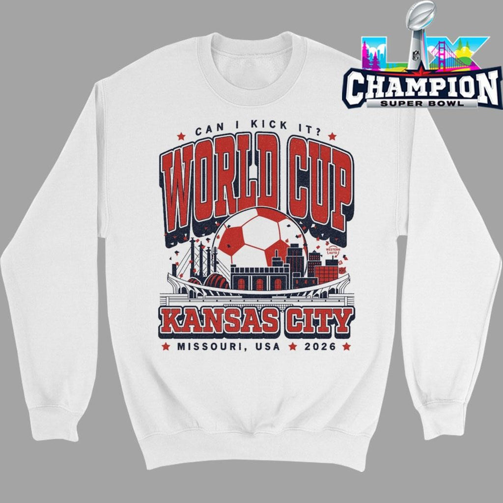 Can I Kick It World Cup Kansas City Missouri Usa 2026 Shirt
