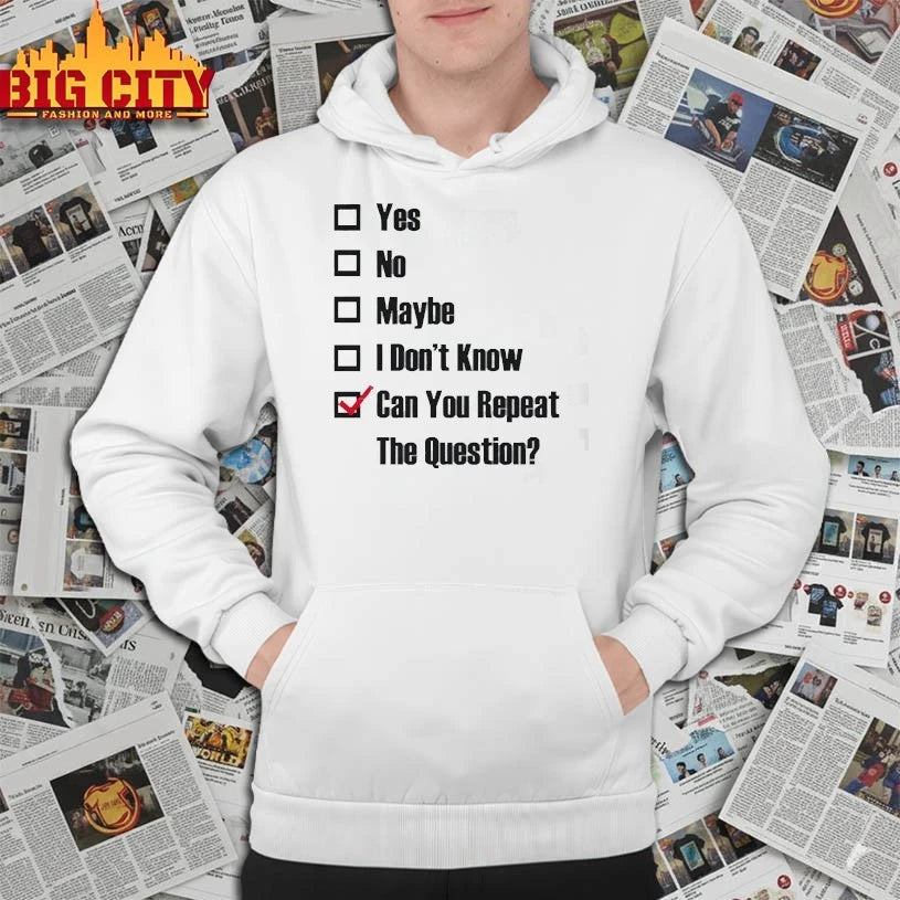 Can You Repeat The Question shirt
