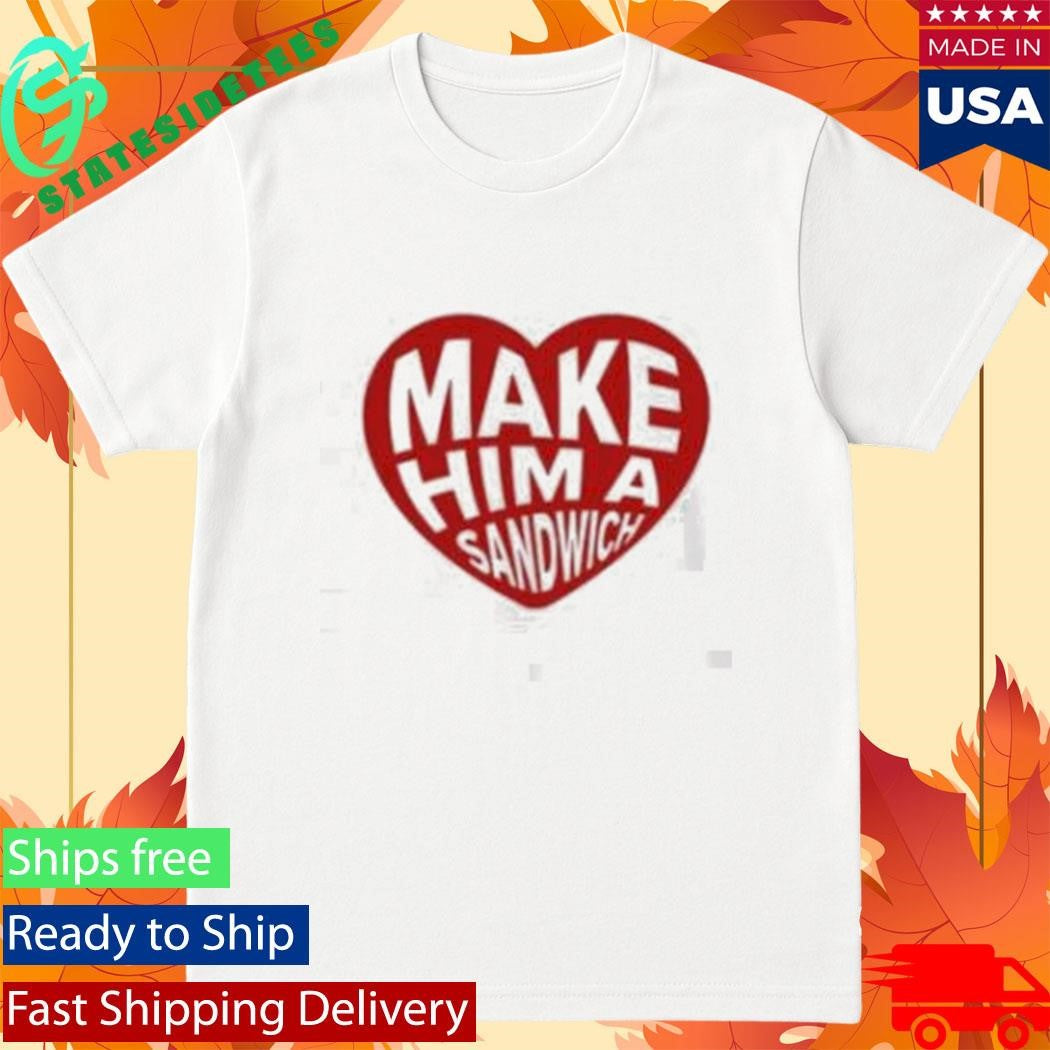 Candace Owens Make Him A Sandwich Shirt