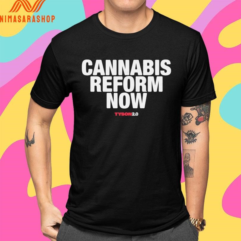 Cannabis Reform Now Shirts