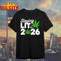 Cannabis Staying Lit In 2026 shirt
