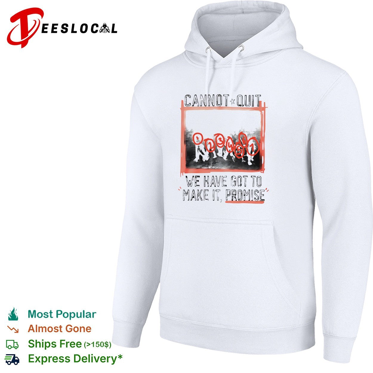 Cannot quit group photo we have got to make it promise shirt