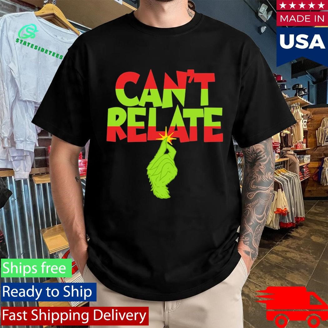 Can’t Relate Holiday Shirt