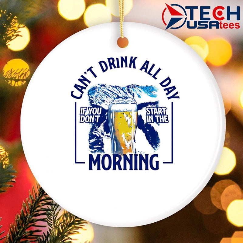 Can’t drink all day if you don’t start in the morning mountains beer shirt