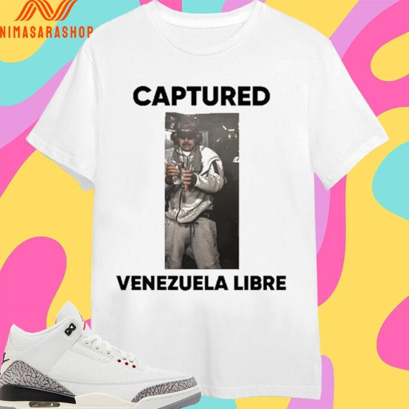 Captured Nicolas Maduro Venezuela Libre Shirts