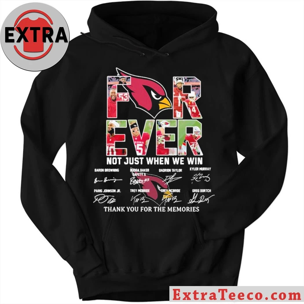 Cardinals Forever Not Just When We Win Signature Thank You For The Memories Shirt
