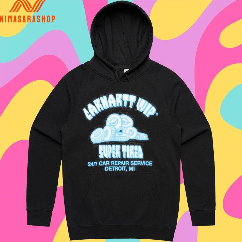 Carhartt Wip Super Tired 24 7 Car Repair Service Detroit Mi Shirts