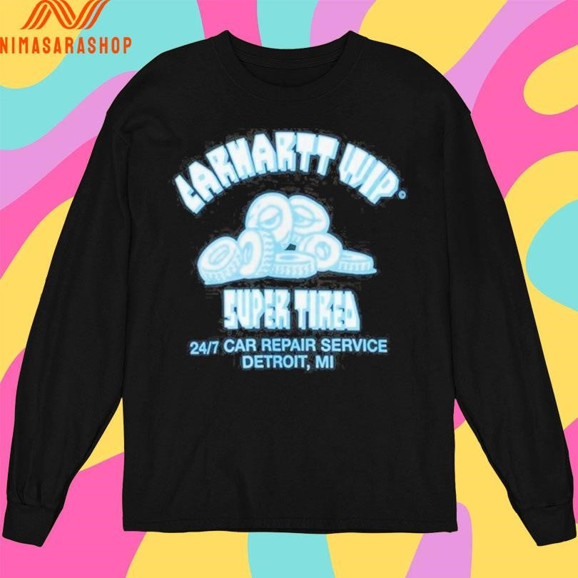 Carhartt Wip Super Tired 24 7 Car Repair Service Detroit Mi Shirts