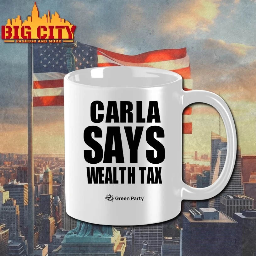 Carla Says Wealth Tax Green Party shirt