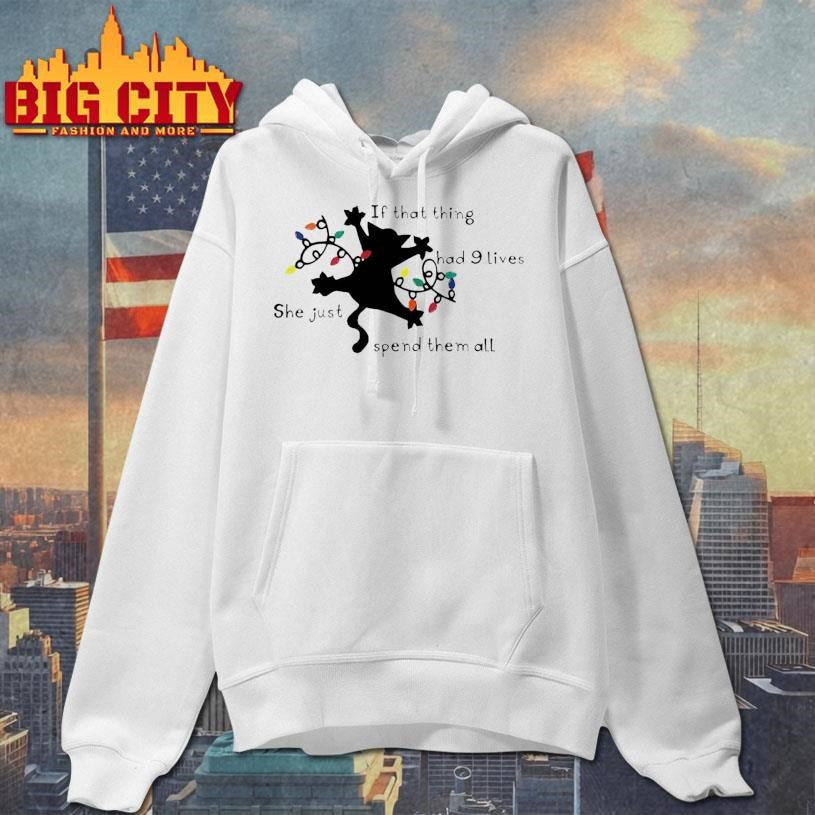Cat Christmas If that thing had 9 lives she just spend them all shirt