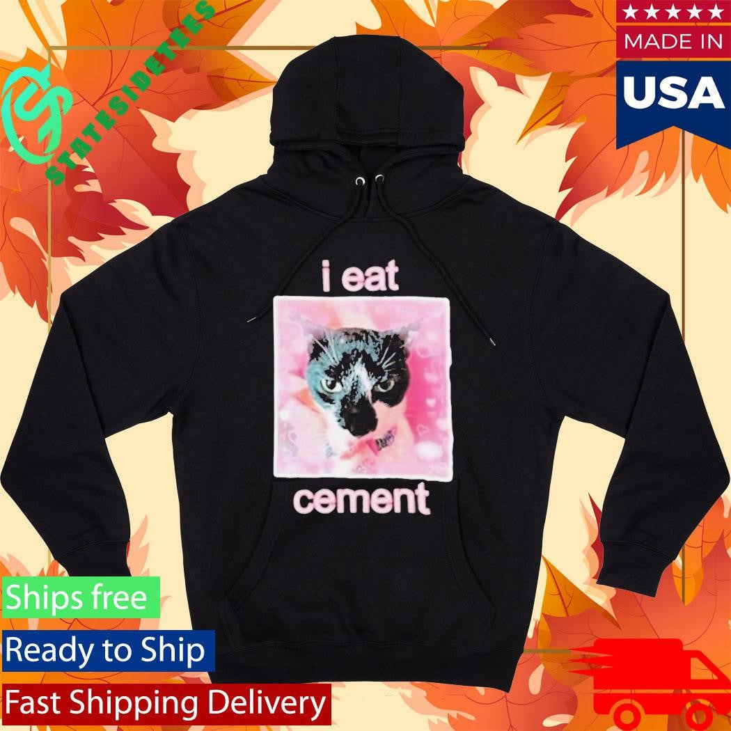 Cat I Eat Cement Shirt