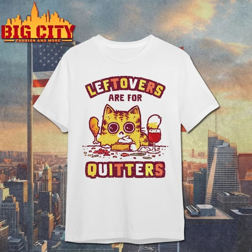 Cat Leftovers are for quitters shirt