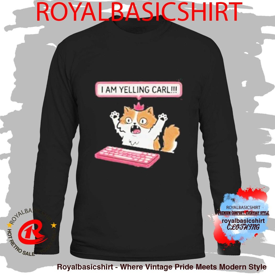 Cat Princess Donut I Am Yelling Carl Shirt