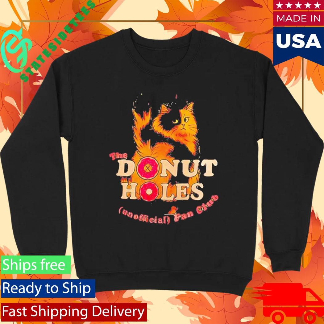 Cat The Donut Holes Unofficial Fan Club Shirt