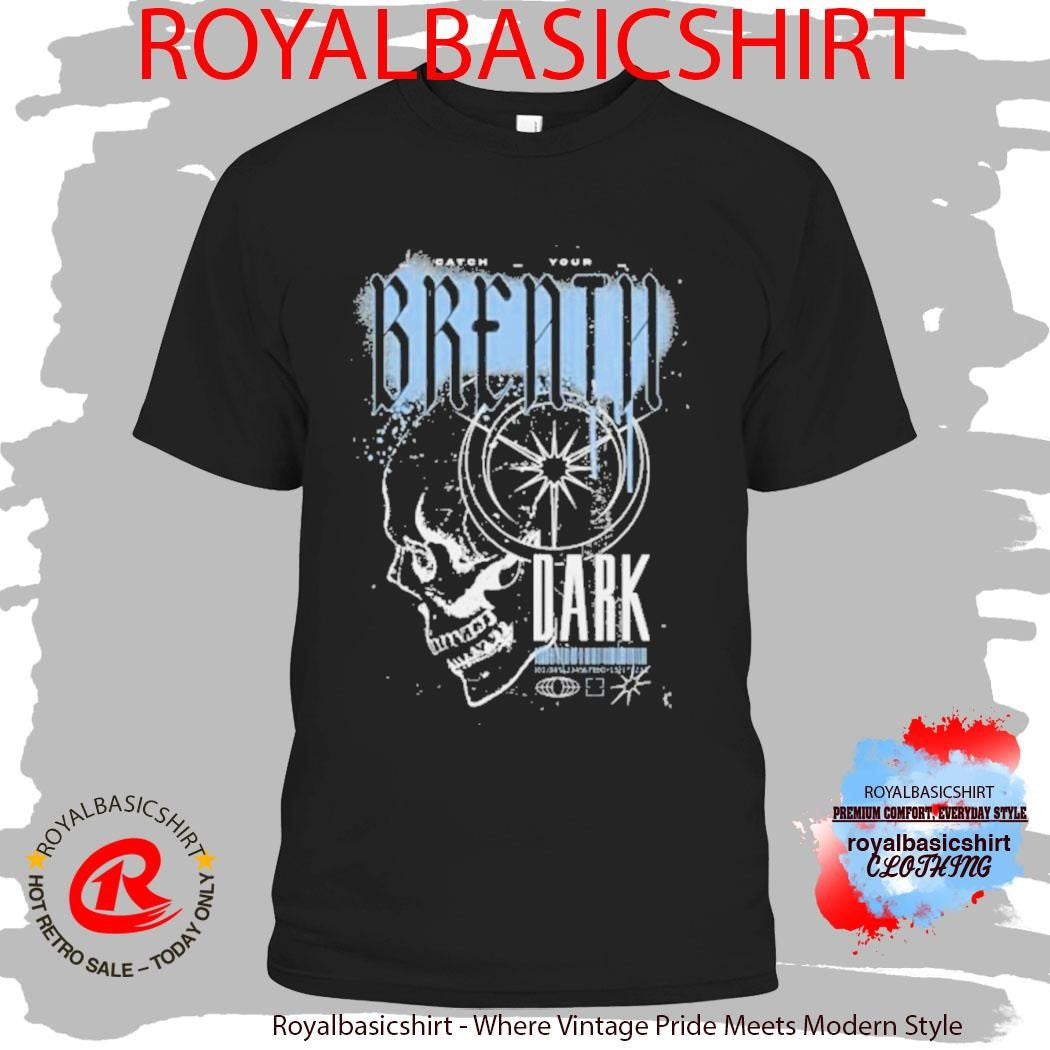 Catch Your Breath Dark T-Shirt