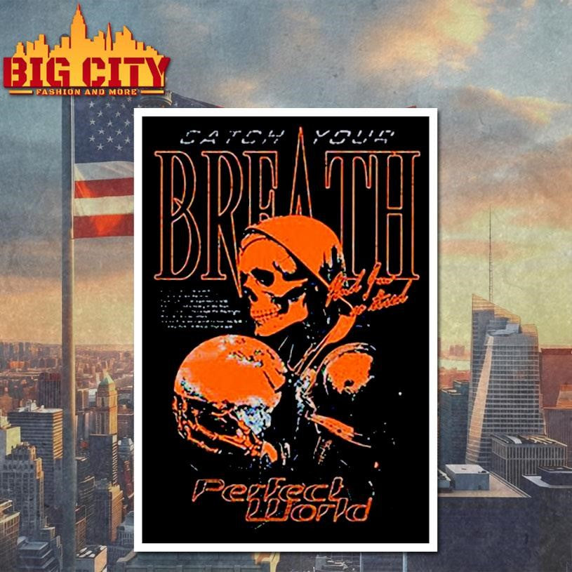 Catch Your Breath Perfect World Find Tour New Shirt