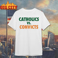 Catholics With Convicts 2025 Shirt