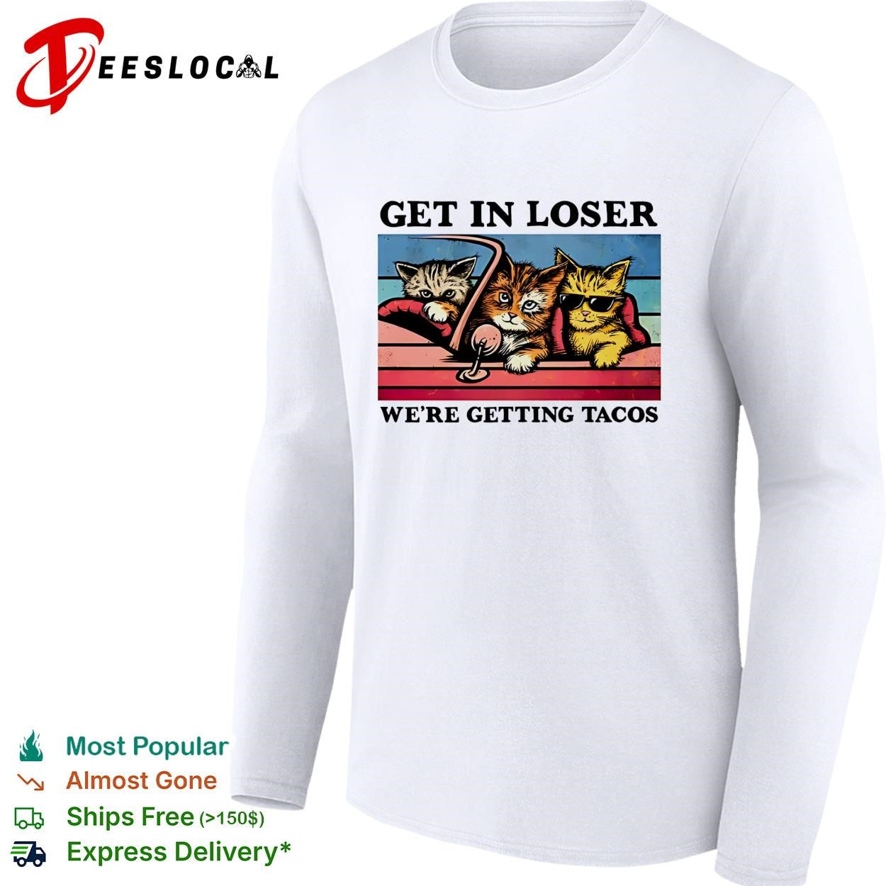 Cats get in loser were getting tacos driving car shirt