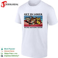 Cats get in loser were getting tacos driving car shirt