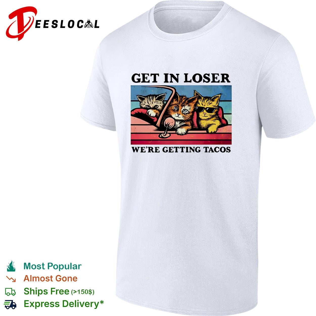 Cats get in loser were getting tacos driving car shirt