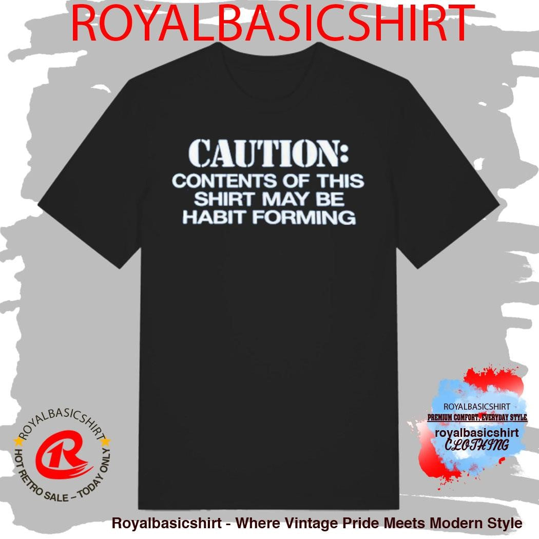 Caution Contents Of This Shirt May Be Habit Forming Baby Shirt