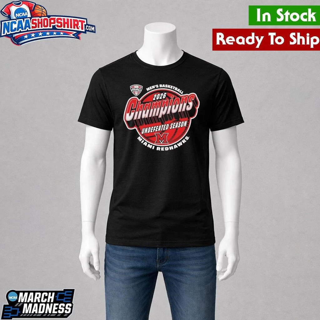 Celebrates Miami RedHawks 2026 Men’s Basketball MAC Undefeated Season Champions Shirt