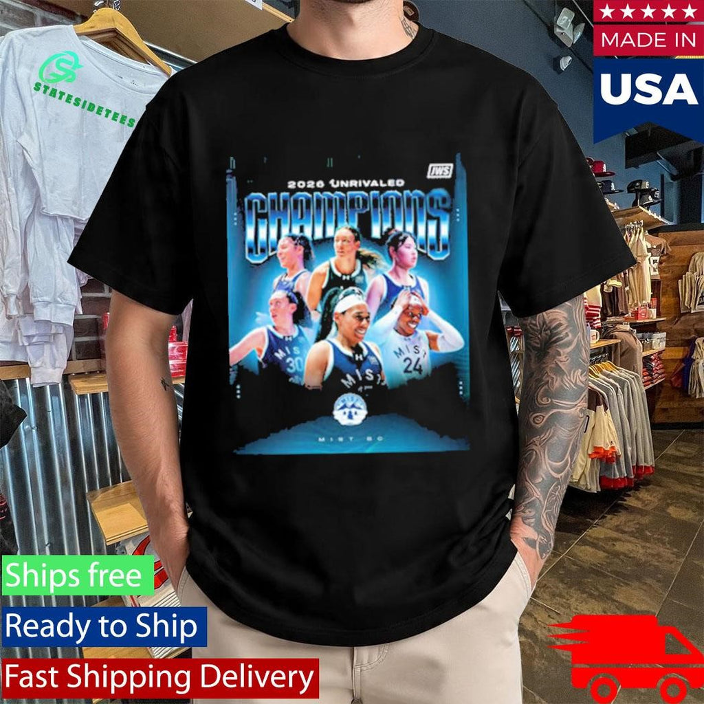 Celebrates Mist BC Champions 2026 Unrivaled Championship Shirt