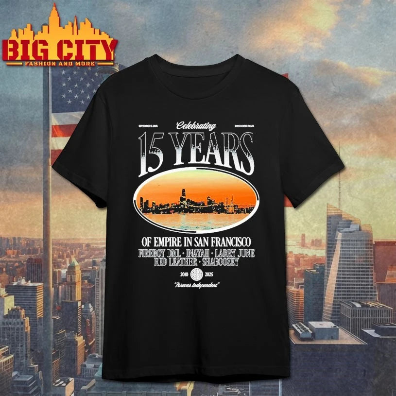 Celebrating 15 Years Of Empire In San Francisco Skyline Forever Independent 2010 2025 shirts