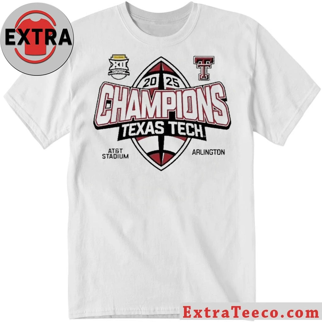 Celebrating the Texas Tech Red Raiders’ 2025 Big 12 Football Championship AT&amp;T Stadium, Arlington Shirt
