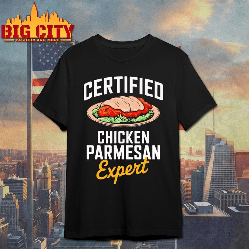 Certified Chicken Parmesan Expert Food Lover Men Women Kids Shirt