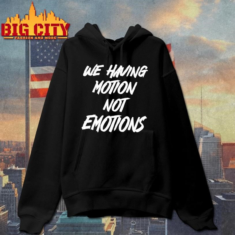 Chad Johnson We Having Motion Not Emotions Shirt