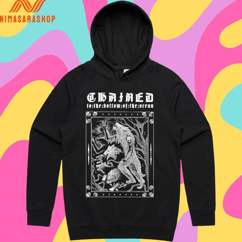 Chained To The Bottom Of The Ocean Shirts