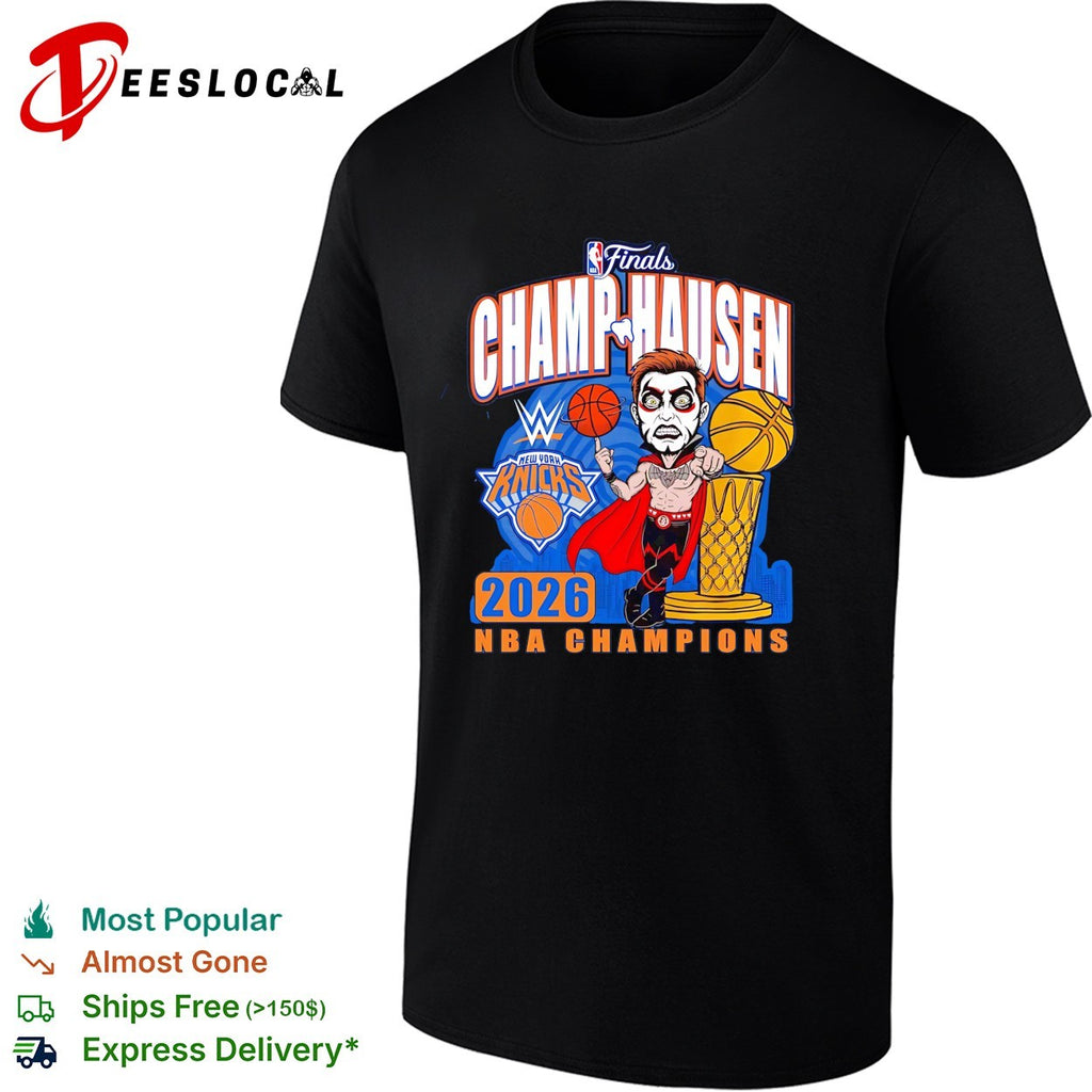 Champ-hausen wrestling parody New York Knicks 2026 NBA Champions cartoon shirt