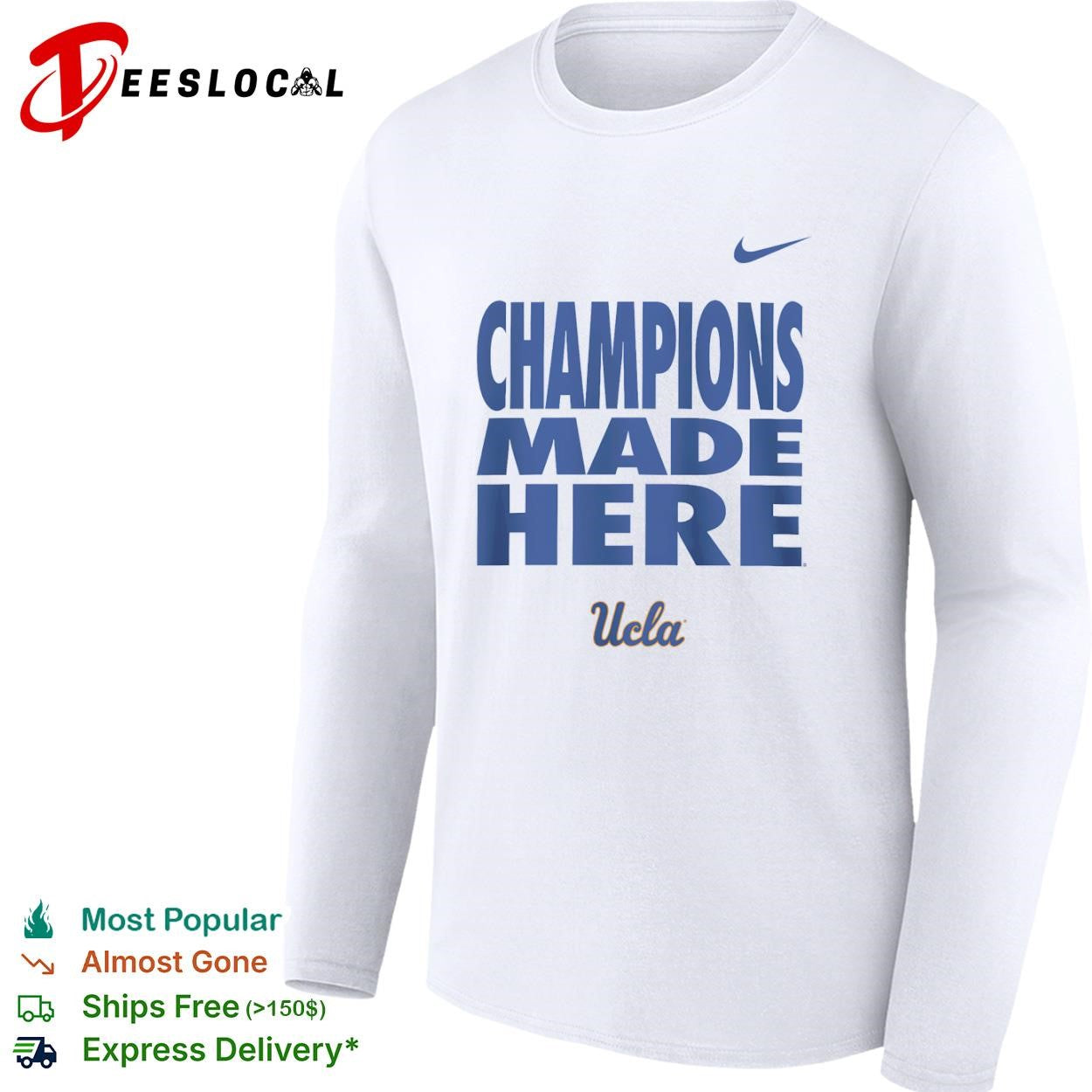 Champions Made Here UCLA Bruins logo shirt